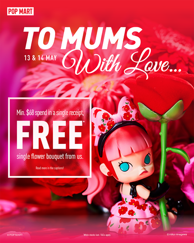 [Promotion] To Mums, with love ..
